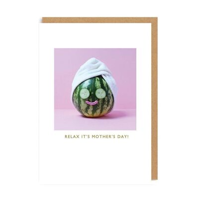 Relax It's Mother's Day (Watermelon)
