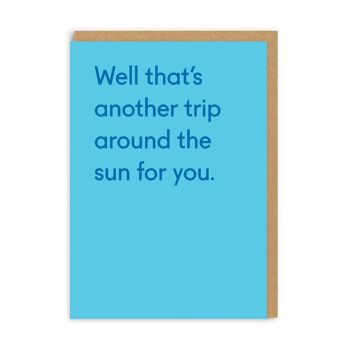 Eh bien, c'est un autre voyage autour du soleil, carte d'anniversaire (5276)