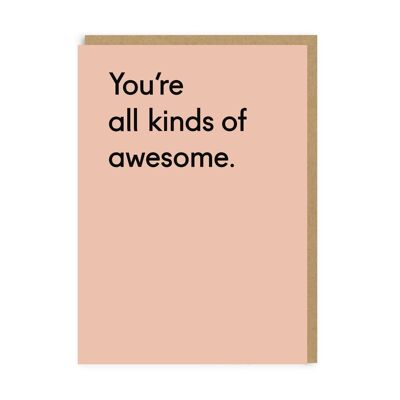 Youre All Kinds of Awesome Greeting Card (1047)