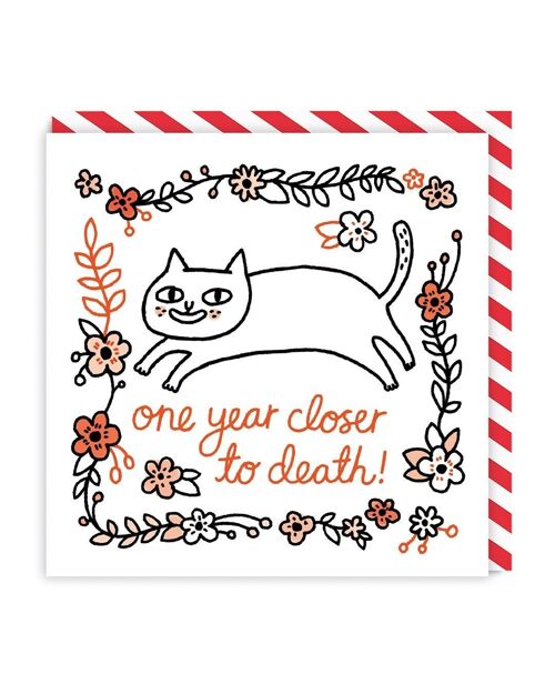 One Year Closer To Death Square Greeting Card (926)