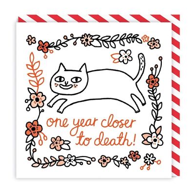 One Year Closer To Death Square Greeting Card (926)