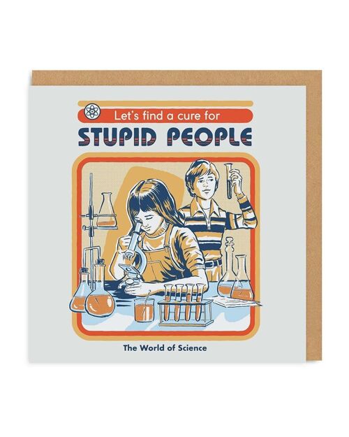 Let's Find a Cure For Stupid People Greeting Card (3525)