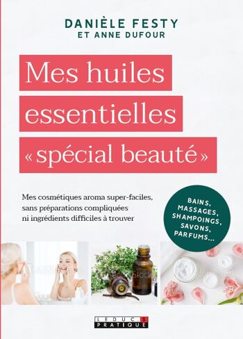 Mes huiles essentielles " spécial beauté "