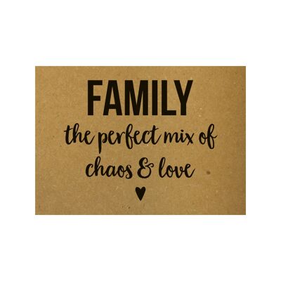 Postcard FAMILY the perfect mix of chaos and love