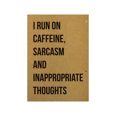 Postcard I run on caffeine, sarcasm and inappropriate thoughts