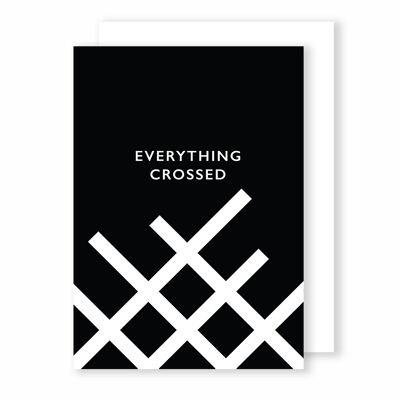 Everything Crossed| Greeting Card | Monochrome