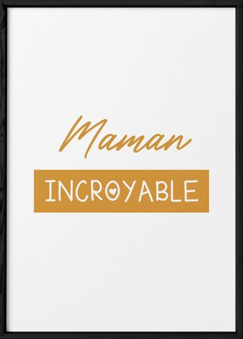 Affiche "Maman Incroyable"