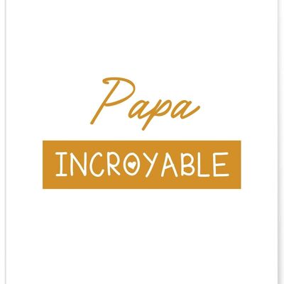 Affiche "Papa Incroyable"