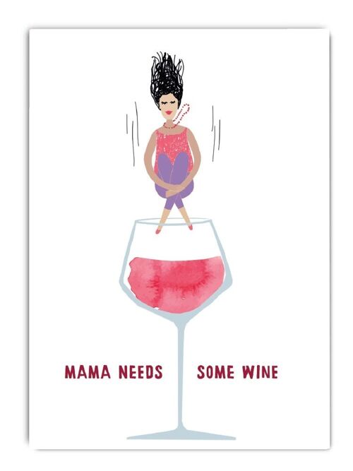 Mama need some Wine