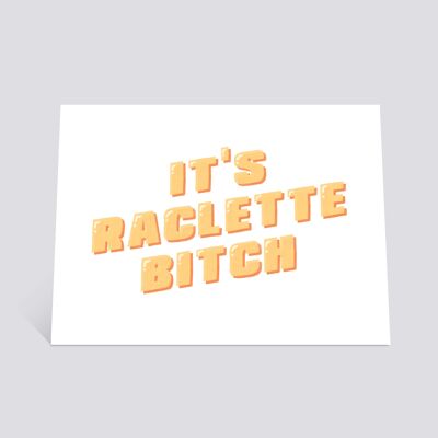 Carte "It's Raclette Bitch"