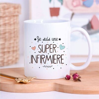 Mug blanc Je suis une SUPER INFIRMIÈRE