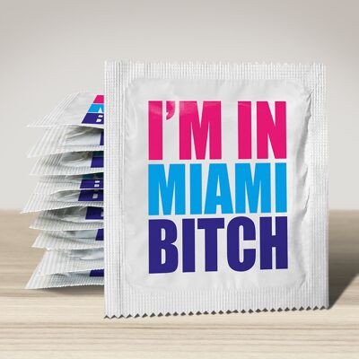 Condom: I'M In Miami Bitch