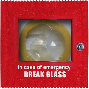 Préservatif: In Case Of Emergency Break Glass 2