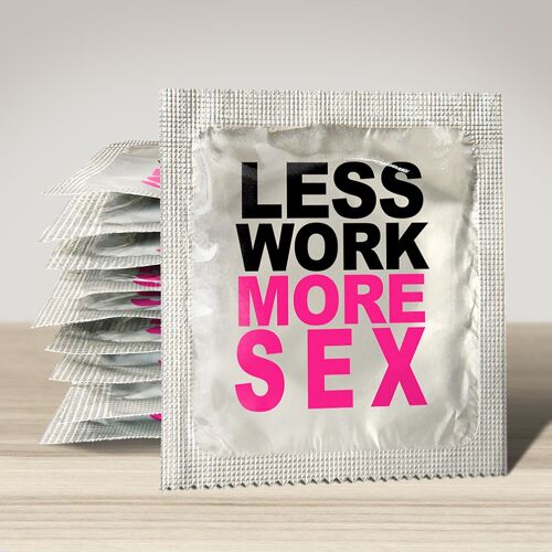 Préservatif: Less Work More Sex