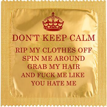 Préservatif: Don't Keep Calm Rip My Clothes 2