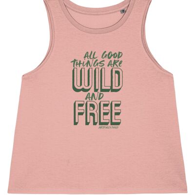 ALL GOOD THINGS ARE WILD AND FREE Organic Sleeveless Tank Top [WOMEN]
