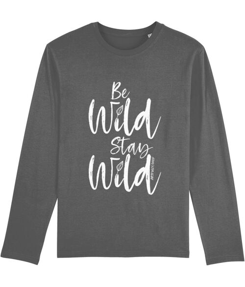 BE WILD STAY WILD Organic Long-Sleeved T-Shirt [MEN]