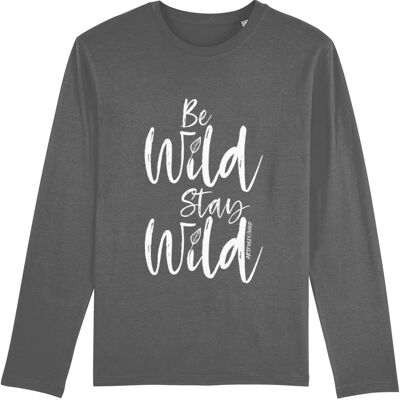 BE WILD STAY WILD Organic Long-Sleeved T-Shirt [MEN]