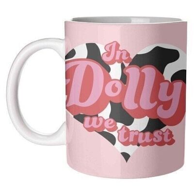 Tasses 'In Dolly We Trust' par Pink and Pip