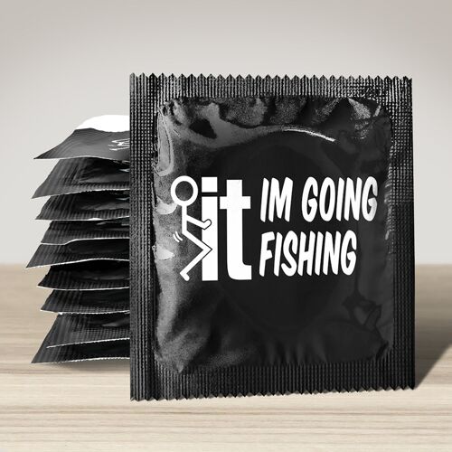 Préservatif: Fuck It I'm Going Fishing