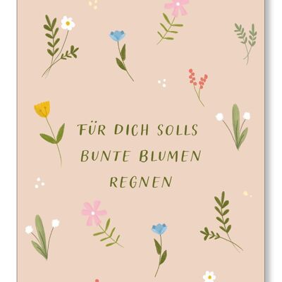 Für dich Solls bunte Blumen regnen