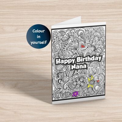 Happy Birthday Nana. Colour in yourself, Greetings Card