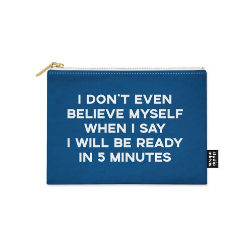 Canvas pouch i don’t even believe myself blue
