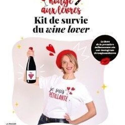 LIVRE - Le Rouge aux Lèvres - kit de survie du wine lover