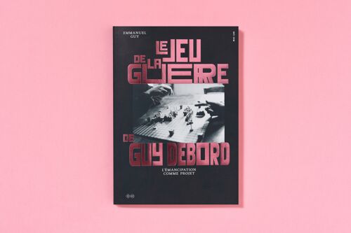 Le Jeu de la guerre de Guy Debord