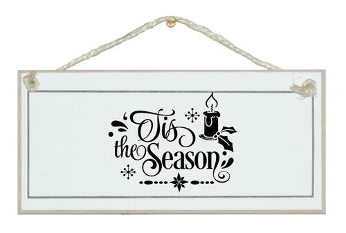 Tis the Season....(options) New Christmas sign