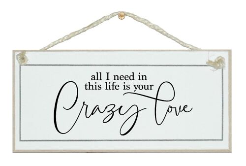 Crazy Love. Free style sign