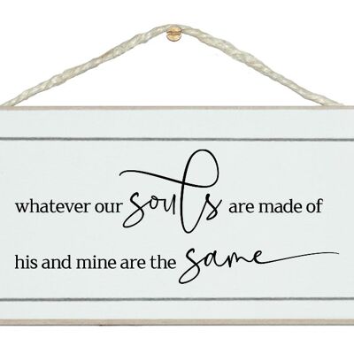 Our souls...HIS and mine are the same. Free style sign