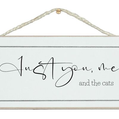 You, me and the cats. sign