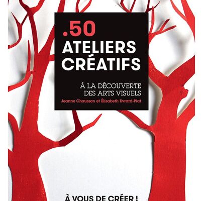 50 ateliers créatifs