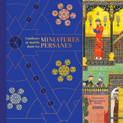 Couleurs et motifs dans les miniatures persanes