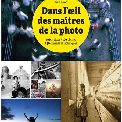 Dans l'oeil des maîtres de la photo