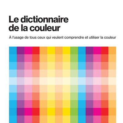 Le dictionnaire de la couleur