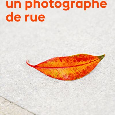 Penser comme un photographe de rue