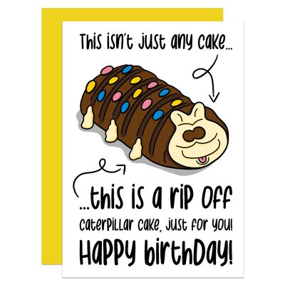 Caterpillar Rip Off Cake Birthday A6 Card