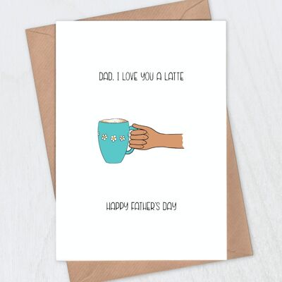 Love You a Latte Fathers Day Card
