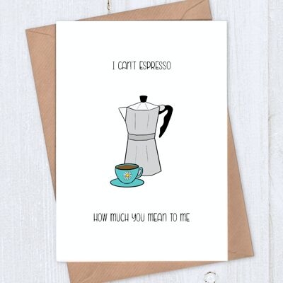 Espresso How Much You Mean Card