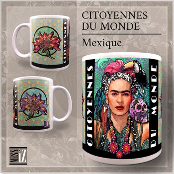 MUG - Citoyennes du Monde – MEXIQUE (Frida Kahlo) 1