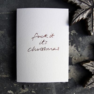 Fuck It It's Christmas - Carte de voeux déjouée à la main