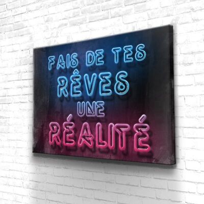 Tableau Motivation Tes Rêves Une Réalité - 60 x 40 - Toile sur châssis - Sans cadre