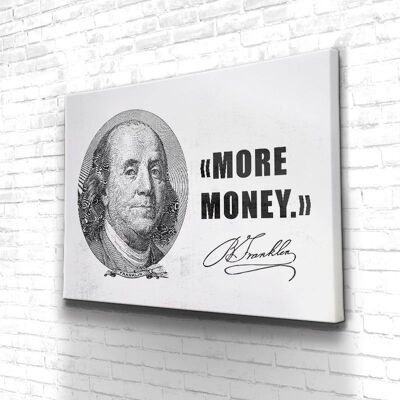 Tableau More Money Benjamin Franklin - 60 x 40 - Toile sur châssis - Cadre noir