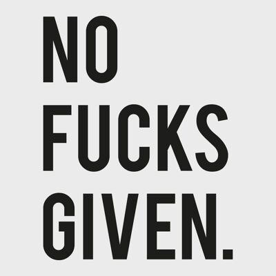 NO F*CKS GIVEN - VINYL DECAL