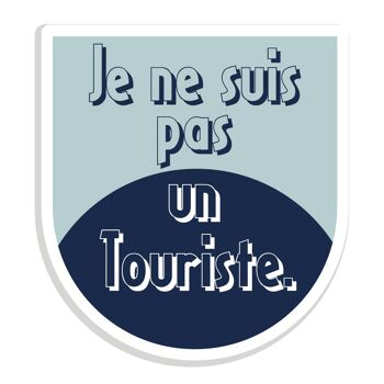 JE NE SUIS PAS UN TOURISTE 1