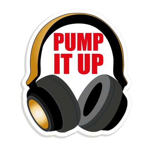 PUMP IT UP