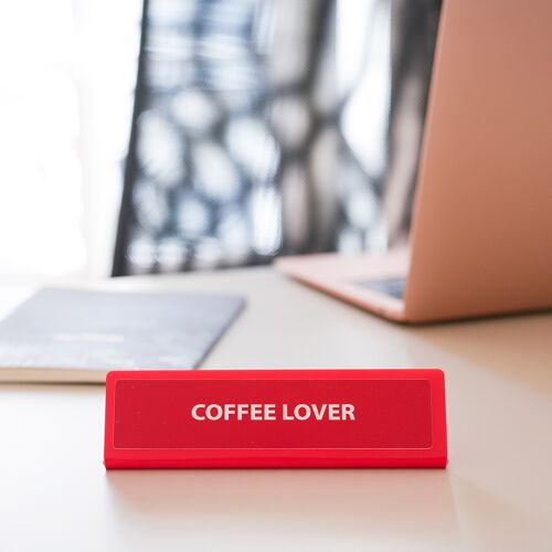 Plaque de bureau - Coffee Lover