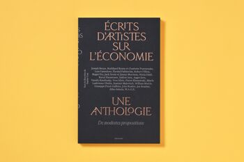 Écrits d'artistes sur l'économie, une anthologie 1
